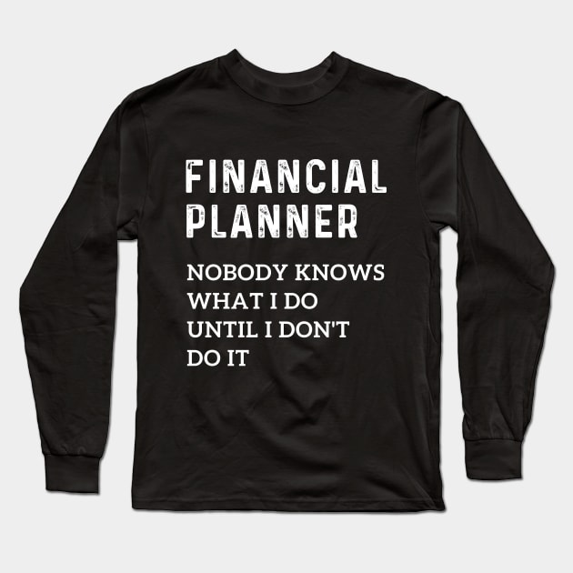 Certified financial planner thank you financial advisor Long Sleeve T-Shirt by Printopedy